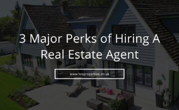3 Major Perks of Hiring A Real Estate Agent